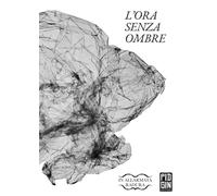 L'ORA SENZA OMBRE - AA.VV. - 2024 - Pidgin Edizioni