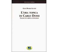 L'ora topica di Carlo Dossi. Saggio di critica integrale [1911]