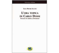 L'ora topica di Carlo Dossi. Saggio di critica integrale [1911]