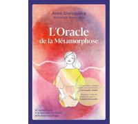 L'oracle de la métamorphose: 52 cartes + le livre avec 52 rituels et le conte initiatique