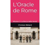 L'Oracle de Rome: Mission 3: La Bocca della Verità