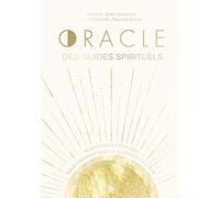 L'oracle des guides spirituels: 42 messages canalisés pour cheminer vers la guérison du coeur