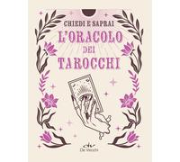 L'oracolo dei tarocchi. Chiedi e saprai - 2024 - De Vecchi