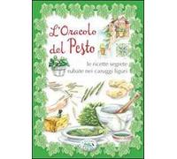 L'oracolo del pesto. Le ricette segrete rubate nei carruggi liguri