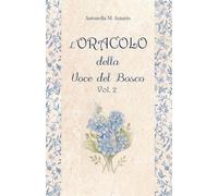 L'Oracolo della Voce del Bosco - Vol 2