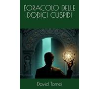 L'ORACOLO DELLE DODICI CUSPIDI