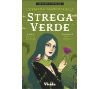 L'ORACOLO SEGRETO DELLA STREGA VERDE - CECILIA LATTARI - 50 CARTE