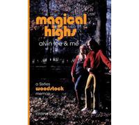 Loraine Burgon Magical Highs - Alvin Lee and Me (Tascabile)