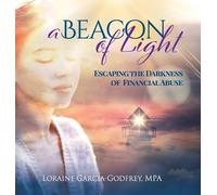 Loraine Garcia-Godfrey A Beacon of Light (Copertina rigida)