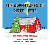 Loraine Rossi The Adventures of Pistol Pete (Tascabile)
