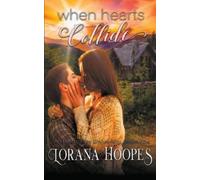 Lorana Hoopes When Hearts Collide (Tascabile)