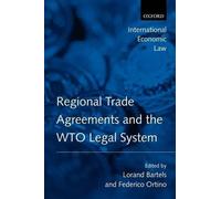 Lorand Bartels Regional Trade Agreements and the WTO Legal System (Tascabile)