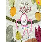 L'orango rosa. Ediz. a colori