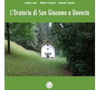 L'oratorio di San Giacomo a Dovesto