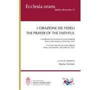L'orazione dei fedeli. The prayer of the faithful. Ediz. bilingue