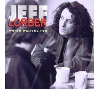 Lorber, Jeff - Worth Waiting for by Lorber, Jeff (1993) Audio CD