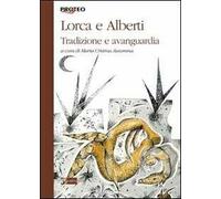 Lorca e Alberti. Tradizione e avanguardia