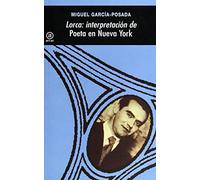 Lorca : Interpretación de ' Poeta en Nueva York' [Lingua spagnola]