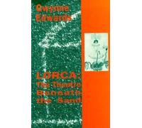 Lorca: The Theater Beneath the Sand: The Theatre Beneath the Sand
