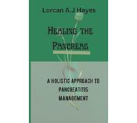 Lorcan A J Hayes Healing the Pancreas (Tascabile)