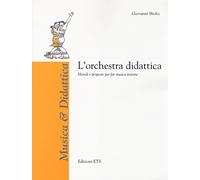 Libri Giovanni Sbolci - L' Orchestra Didattica. Metodi E Proposte Per Far Musica