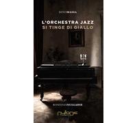 L'orchestra jazz si tinge di giallo
