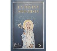 Lord,Anna. - La divina Artemisia.