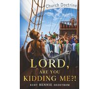 Lord, Are You Kidding Me?!