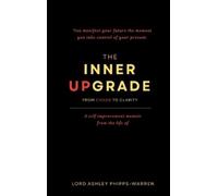Lord Ashley Phipps-War The Inner Upgrade - From Chaos to Clar (Copertina rigida)