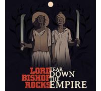 LORD BISHOP ROCKS - TEAR DOWN THE EMPIRE - CDD - E72z