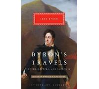 Lord Byron Byron's Travels (Copertina rigida) Everyman's Library Classics Series