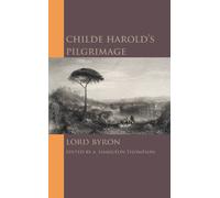 Lord Byron Childe Harold's Pilgrimage (Tascabile)