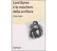 Lord Byron e le maschere della scrittura