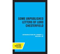 Lord Chesterfield Some Unpublished Letters of Lord Chesterfield (Tascabile)
