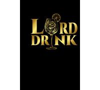 Lord Drink: A5 squared notebook with margins in a beautiful hard cover | for school pupils and students | 160 pages