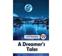 Lord Dunsany A Dreamer's Tales (Tascabile)