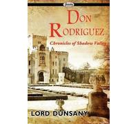 Lord Dunsany Don Rodriguez (Tascabile)