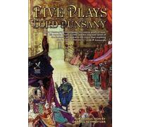 Lord Dunsany Five Plays (Tascabile)