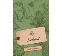 Lord Dunsany My Ireland (Tascabile)
