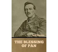 Lord Dunsany The Blessing of Pan (Tascabile)