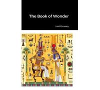 Lord Dunsany The Book of Wonder (Copertina rigida)