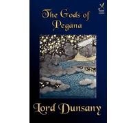 Lord Dunsany The Gods of Pegana (Copertina rigida)
