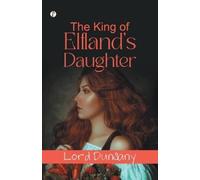 Lord Dunsany The King Of Elfland's Daughter (Edition1st) (Tascabile)