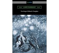 Lord Dunsany The King of Elfland's Daughter (Tascabile)
