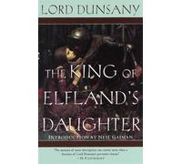 Lord Dunsany The King of Elfland's Daughter (Tascabile)