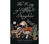 Lord Dunsany The King of Elfland's Daughter (Tascabile)