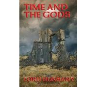 Lord Dunsany Time and the Gods (Copertina rigida)
