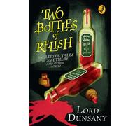 Lord Dunsany Two Bottles of Relish (Tascabile)
