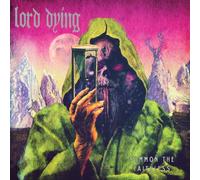 Lord Dying - Summon the Faithless