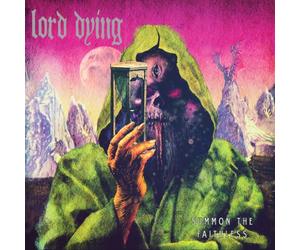 Lord Dying - Summon the Faithless